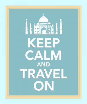 Keep Calm and Travel On Print