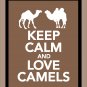 Keep Calm and Love Camels Print