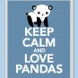 Keep Calm and Love Pandas Print