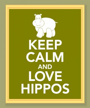 Keep Calm and Love Hippos Print