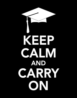Keep Calm and Carry On Graduation Print 11x14 inches