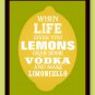 When life gives you lemons make limoncello Print
