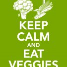 Keep Calm and Eat Veggies Print