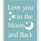 Love you to the Moon and Back