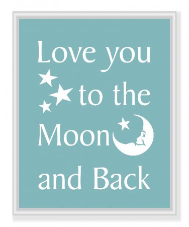 Love you to the Moon and Back
