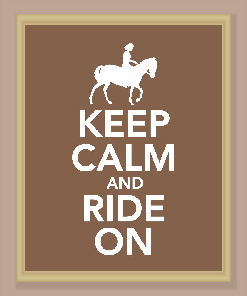 Keep Calm and Ride On Print