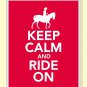 Keep Calm and Ride On Print