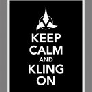 Keep Calm and Kling On Print