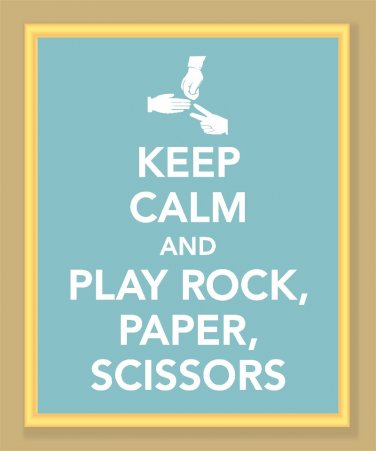 Keep Calm and Play Rock, Paper, Scissors Print
