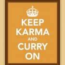 Keep Karma and Curry On Print