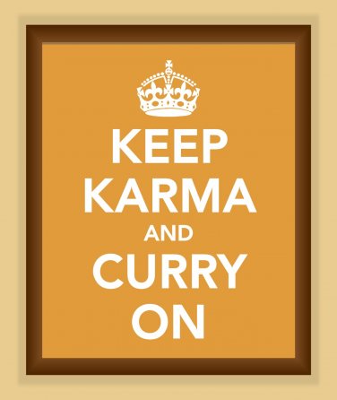 Keep Karma and Curry On Print