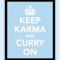 Keep Karma and Curry On Print