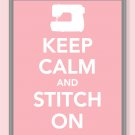 Keep Calm and Stitch On Print