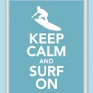 Keep Calm and Surf On Print