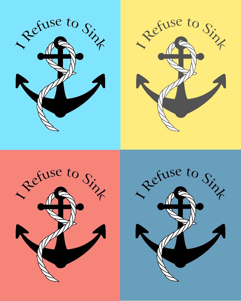 I Refuse to Sink Print with Anchor