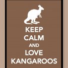 Keep Calm and Love Kangaroos Print