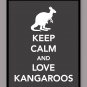 Keep Calm and Love Kangaroos Print