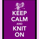 Keep Calm and Knit On Print