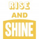 Rise and Shine Print