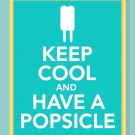 Keep Cool and Have a Popsicle Print