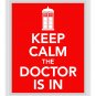 Keep Calm the Doctor is in Print