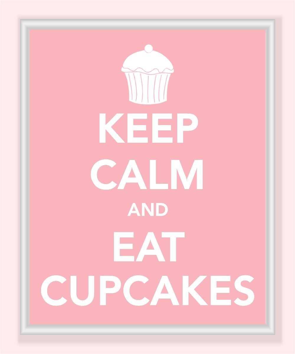 Keep Calm And Eat Cupcakes Print 7589