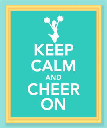 Keep Calm and Cheer On Print for cheerleaders