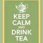 Keep Calm and Drink Tea Print