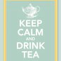 Keep Calm and Drink Tea Print