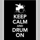 Keep Calm and Drum On Print
