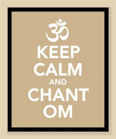 Keep Calm and Chant Om Print