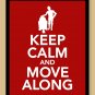 Keep Calm and Move Along Print