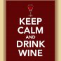Keep Calm and Drink Wine Print