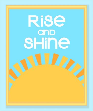 Rise and Shine Print