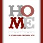 Home is Wherever I'm with you Print