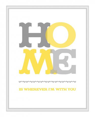 11x14 Home is Wherever I'm with you Print