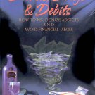 Drunks, Drugs & Debits: How to Recognize Addicts and Avoid Financial Abuse by Doug Thorburn
