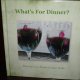 What's For Dinner? Cook Book