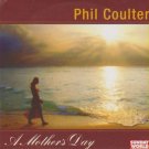 Phil Coulter  - A Mother's Day (Sunday World Ireland CD promo inc Beautiful Dreamer;Spinning Wheel