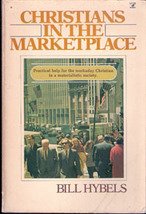Christians in the Marketplace by Bill Hybels