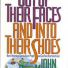 Out of Their Faces and Into Their Shoes by John Kramp
