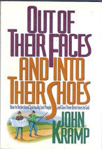 Out of Their Faces and Into Their Shoes by John Kramp