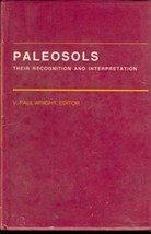 Paleoasols Their recognition and Interpretation by Wright
