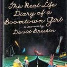The Real Life Diary of  A Boomtown Girl by David Breskin