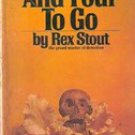 And Four To Go (Nero Wolfe) by Rex Stout , 1974