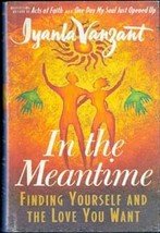 In The Meantime, Finding Yourself and the Love You Want by Iyanla Vanzant
