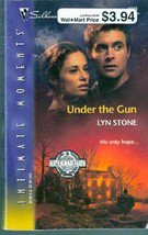 Under the Gun by Lyn Stone (Paperback)