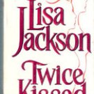 Twice Kissed by Lisa Jackson
