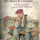The Man Who Kept His Heart in A Bucket by Sonia Levitin