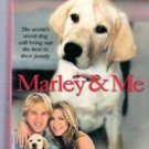 Marley & Me: Life and Love with the Worlds Worst Dog by John Grogan